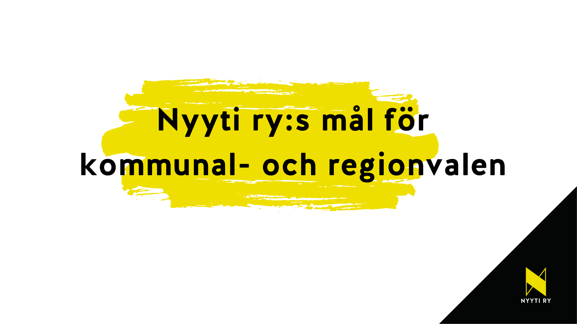 På en vit horisontell bakgrund, texten: "Utforska Nyyti ry:s mål för kommunal- och regionvalen!